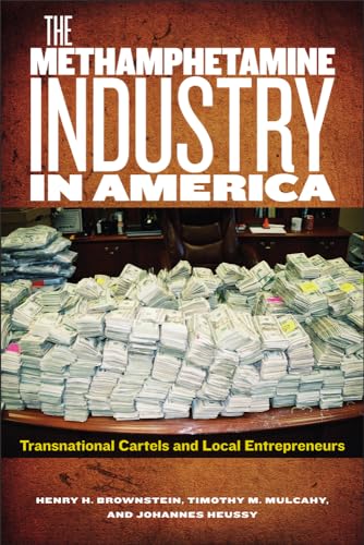 Stock image for The Methamphetamine Industry in America: Transnational Cartels and Local Entrepreneurs (Critical Issues in Crime and Society) for sale by Housing Works Online Bookstore