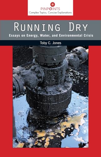 Stock image for Running Dry: Essays on Energy, Water, and Environmental Crisis (Pinpoints) for sale by HPB-Red