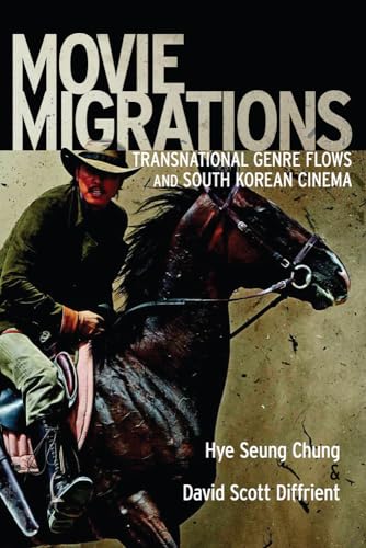 Imagen de archivo de Movie Migrations: Transnational Genre Flows and South Korean Cinema (New Directions in International Studies) a la venta por HPB-Red