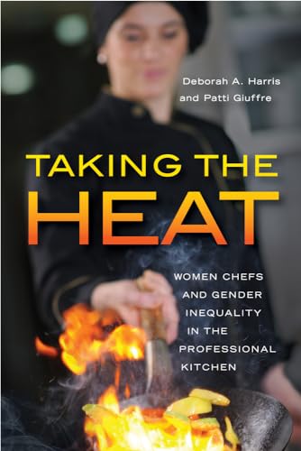 9780813571256: Taking the Heat: Women Chefs and Gender Inequality in the Professional Kitchen