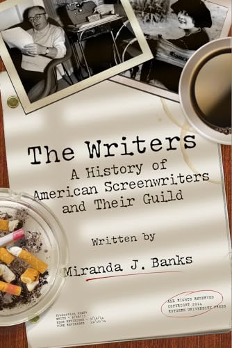Stock image for The Writers: A History of American Screenwriters and Their Guild for sale by BooksRun