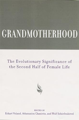 Imagen de archivo de Grandmotherhood: The Evolutionary Significance of the Second Half of Female Life a la venta por Jenson Books Inc