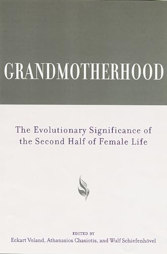 9780813571416: Grandmotherhood: The Evolutionary Significance of the Second Half of Female Life