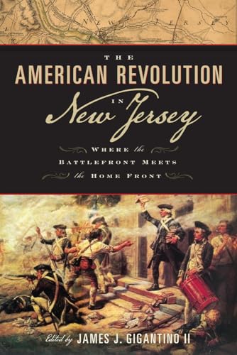 9780813571911: The American Revolution in New Jersey: Where the Battlefront Meets the Home Front (Rivergate Regionals Collection)