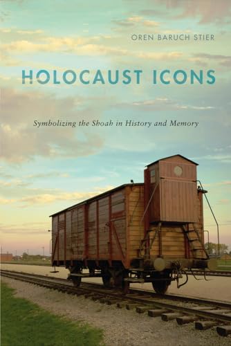 9780813574028: Holocaust Icons: Symbolizing the Shoah in History and Memory