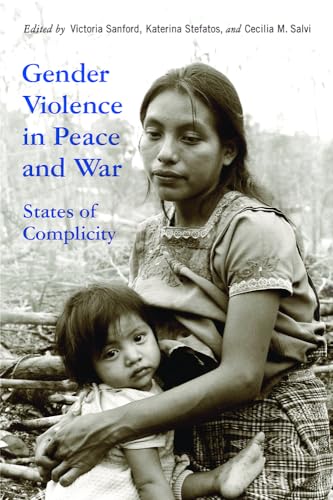 Stock image for Gender Violence in Peace and War: States of Complicity (Genocide, Political Violence, Human Rights) for sale by kelseyskorner
