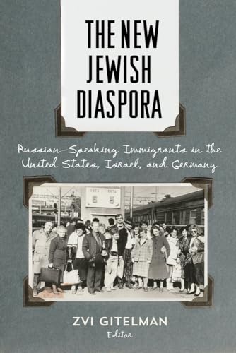 Beispielbild fr The New Jewish Diaspora   Russian Speaking Immigrants in the United States, Israel, and Germany zum Verkauf von Revaluation Books