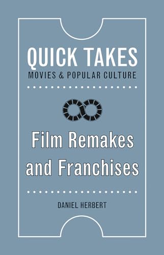 Stock image for Film Remakes and Franchises (Quick Takes: Movies and Popular Culture) for sale by WorldofBooks