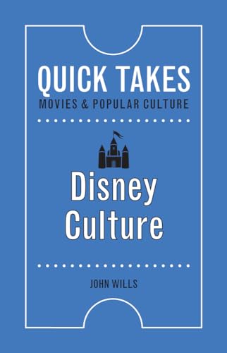 Beispielbild fr Disney Culture (Quick Takes: Movies and Popular Culture) zum Verkauf von Books From California