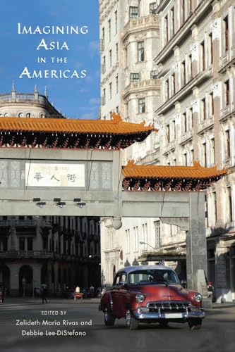 Stock image for Imagining Asia in the Americas for sale by Asano Bookshop