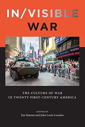 Beispielbild fr In / Visible War: The Culture of War in Twenty-first-century America zum Verkauf von Revaluation Books