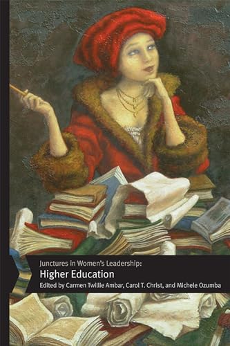 Stock image for Junctures in Women's Leadership: Higher Education (Junctures: Case Studies in Women's Leadership) for sale by WorldofBooks