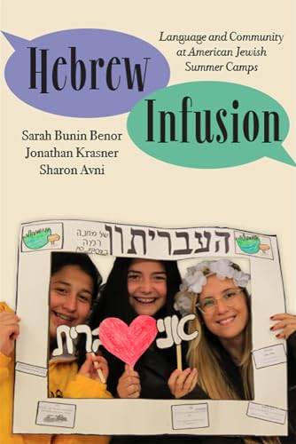 Beispielbild fr Hebrew Infusion: Language and Community at American Jewish Summer Camps zum Verkauf von WorldofBooks