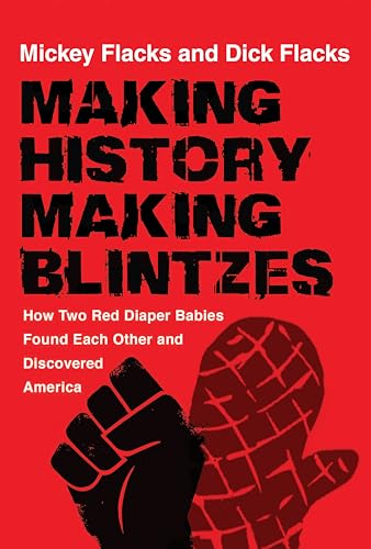 

Making History / Making Blintzes: How Two Red Diaper Babies Found Each Other and Discovered America [signed]