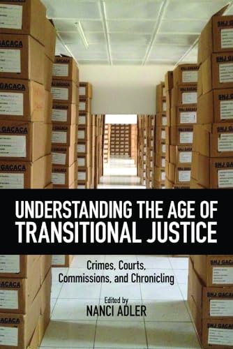 Beispielbild fr Understanding the Age of Transitional Justice zum Verkauf von Blackwell's