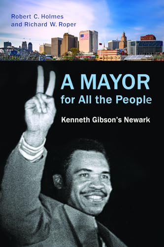 9780813598765: A Mayor for All the People: Kenneth Gibson's Newark