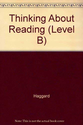 Thinking About Reading (Level B) (9780813617022) by Haggard