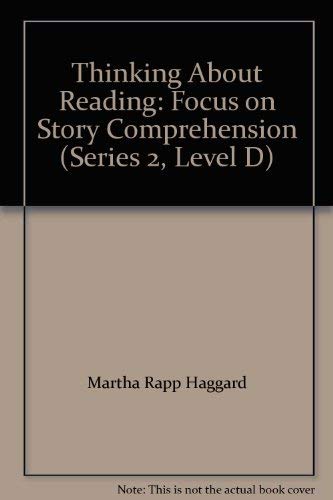 Stock image for Thinking About Reading: Focus on Story Comprehension (Series 2, Level D) for sale by Better World Books