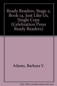 Beispielbild fr READY READERS, STAGE 2, BOOK 14, JUST LIKE US, SINGLE COPY (Celebration Press Ready Readers) zum Verkauf von SecondSale