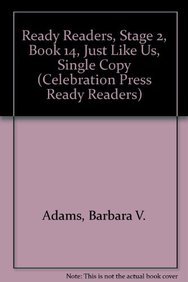 Stock image for READY READERS, STAGE 2, BOOK 14, JUST LIKE US, SINGLE COPY (Celebration Press Ready Readers) for sale by SecondSale