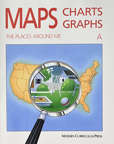 Imagen de archivo de Maps, Charts and Graphs, Level A, the Places Around Me a la venta por ThriftBooks-Atlanta