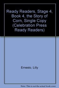 Beispielbild fr READY READERS, STAGE 4, BOOK 4, THE STORY OF CORN, SINGLE COPY (Celebration Press Ready Readers) zum Verkauf von Wonder Book