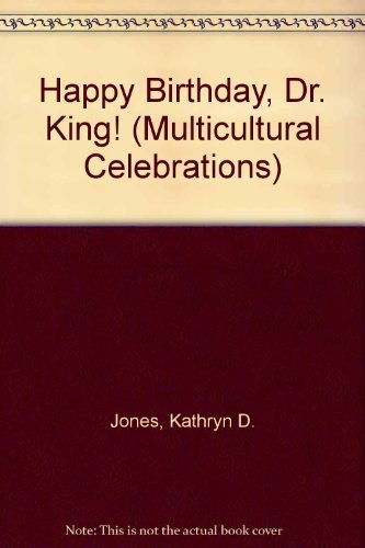 Stock image for Happy Birthday, Dr. King! (Multicultural Celebrations) for sale by BookHolders