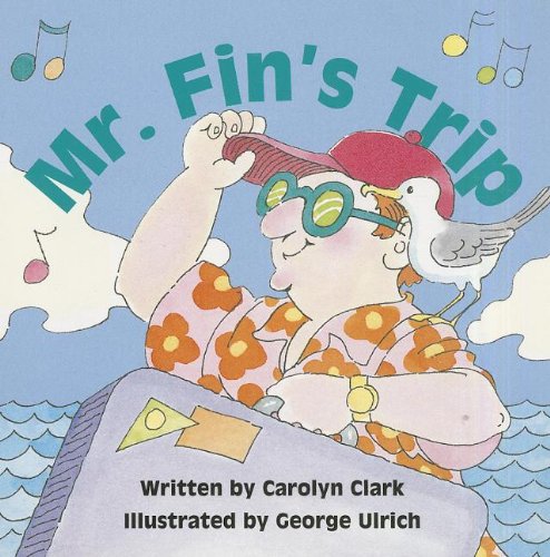 Mr. Fins Trip (9780813623788) by Carolyn Clark; Elfrieda H. Hiebert