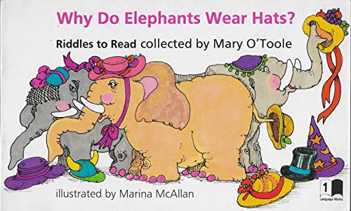 Imagen de archivo de Why do elephants wear hats?: Riddles to read (Language works) a la venta por Hawking Books