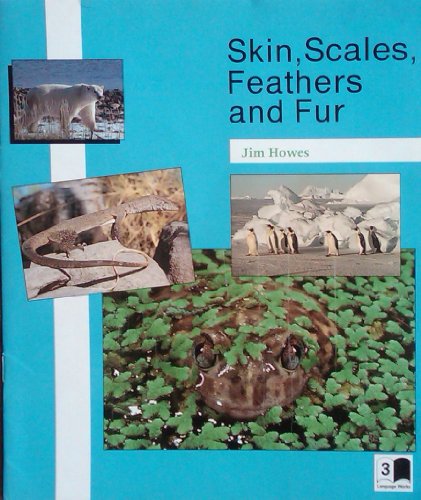 Beispielbild fr Skin, scales, feathers and fur (Language works) zum Verkauf von Wonder Book