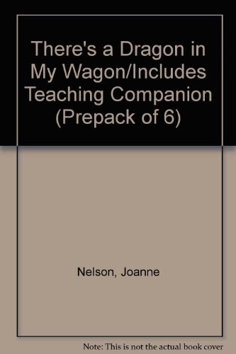 Beispielbild fr There's a Dragon in My Wagon/Includes Teaching Companion (Prepack of 6) zum Verkauf von Jenson Books Inc