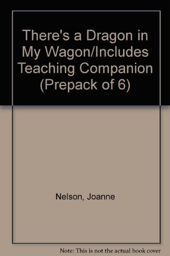 Imagen de archivo de There's a Dragon in My Wagon/Includes Teaching Companion (Prepack of 6) a la venta por Your Online Bookstore