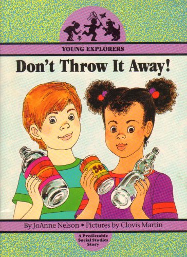 Imagen de archivo de Don't Throw It Away! (Young Explorers) a la venta por ThriftBooks-Atlanta