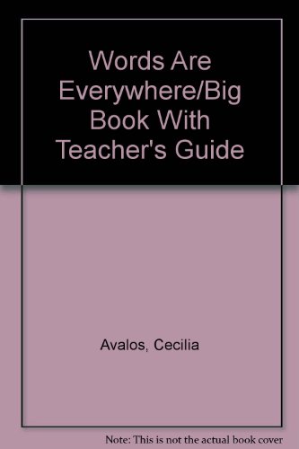 Words Are Everywhere/Big Book With Teacher's Guide (9780813644028) by Avalos, Cecilia