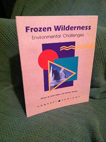 Stock image for Frozen Wilderness: Environmental Challenges for sale by Wonder Book