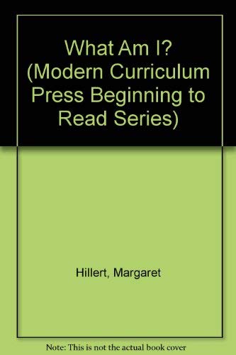 Stock image for What Am I? (Modern Curriculum Press Beginning to Read Series) for sale by Hawking Books