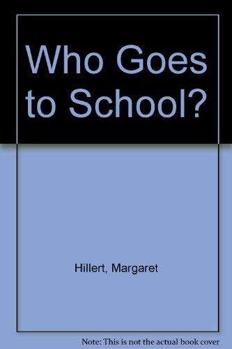 Stock image for Who Goes to School? for sale by ThriftBooks-Dallas