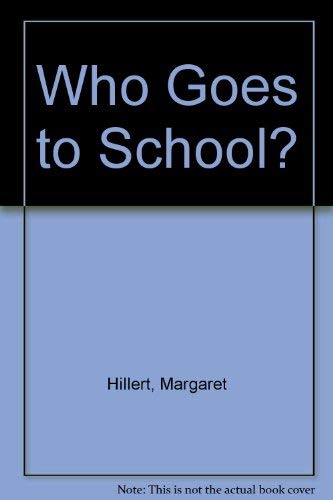 9780813650753: Who Goes to School?