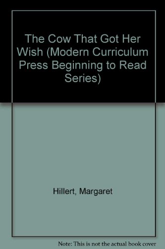 9780813651217: The Cow That Got Her Wish (Modern Curriculum Press Beginning to Read Series)