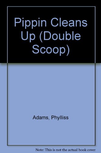 9780813651521: Pippin Cleans Up (Double Scoop)