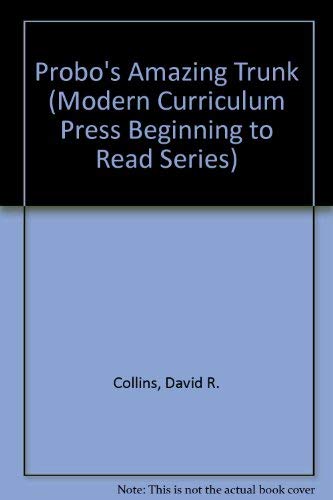 9780813651842: Probo's Amazing Trunk (Modern Curriculum Press Beginning to Read Series)