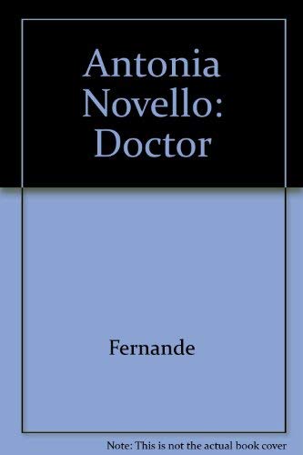 Imagen de archivo de Antonia Novello, Doctor a la venta por Better World Books