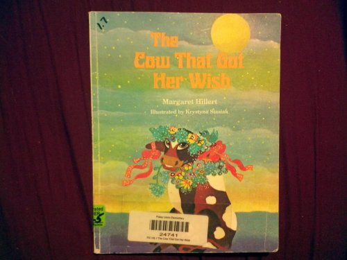 The Cow That Got Her Wish (Modern Curriculum Press Beginning to Read Series) (9780813656212) by Hillert, Margaret