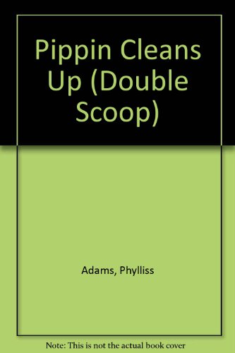 Beispielbild fr Pippin Cleans Up (Double Scoop) zum Verkauf von Better World Books
