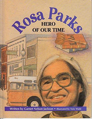 Imagen de archivo de Rosa Parks : Hero of Our Time a la venta por Better World Books