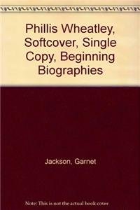 9780813657066: Phillis Wheatley, Softcover, Single Copy, Beginning Biographies