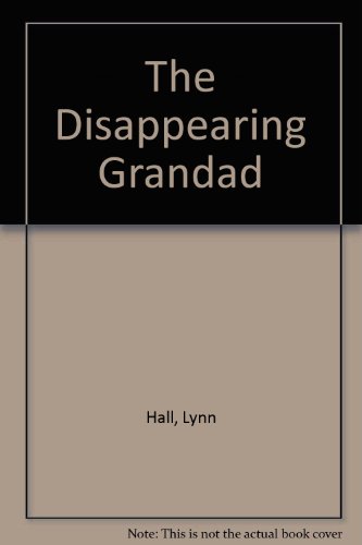 The Disappearing Grandad (9780813660134) by Hall, Lynn