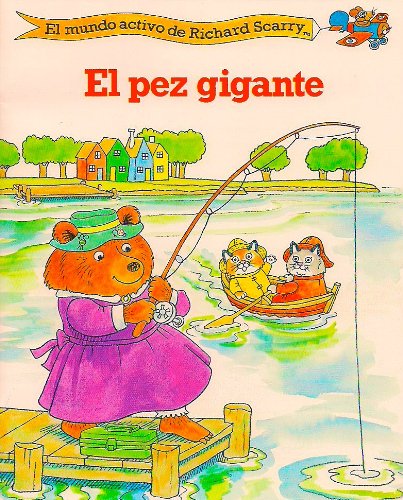 El pez gigante (El mundo activo de Richard Scarry) (9780813664606) by Linda Hayward