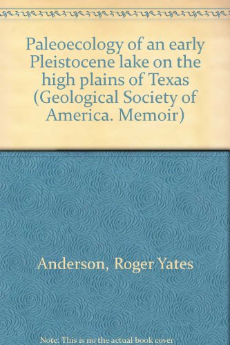 Stock image for Paleocology of an early pleistocene lake on the High Plains of Texas. The Geological Society of America Memoir 113. for sale by Wissenschaftliches Antiquariat Kln Dr. Sebastian Peters UG