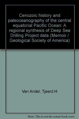 Stock image for Cenozoic History and Paleoceanography of the Central Equatorial Pacific Ocean : A Regional Synthesis of Deep Sea Drilling Project Data for sale by Better World Books: West